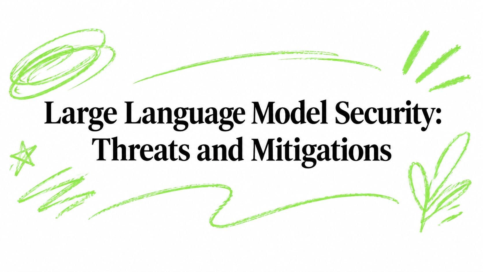 Large Language Model Security: Threats and Mitigations